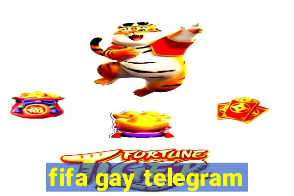 fifa gay telegram